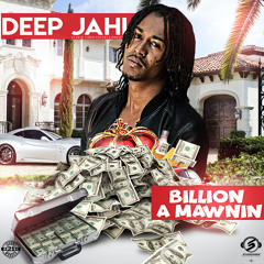 DEEP JAHI -BILLION A MAWNIN