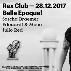 JULIO RED Dj Set @ BELLE EPOQUE! - REX CLUB - 2017.12.28