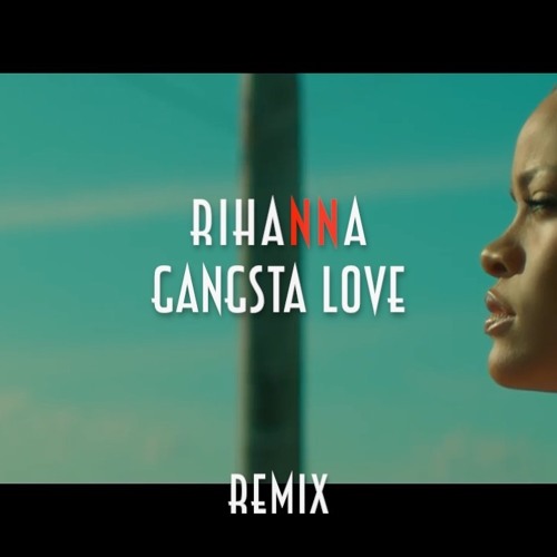 Rihanna - Gangsta Love (Remix By ZionLab.)