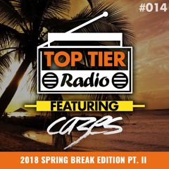 Top Tier Radio (014) ft. Cazes