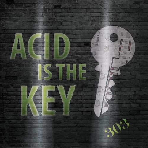 Acid Is The Key