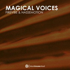 Firevibe & Nassemotion - Magical Voices (Free Download)
