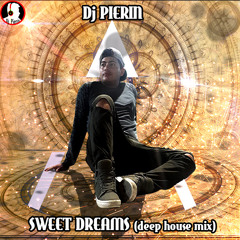 Sweet Dreams (house remix BY: DJ PIERIN)