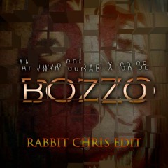 Anwar Gorab X GRGE - BOZZO (Rabbit Chris Edit)