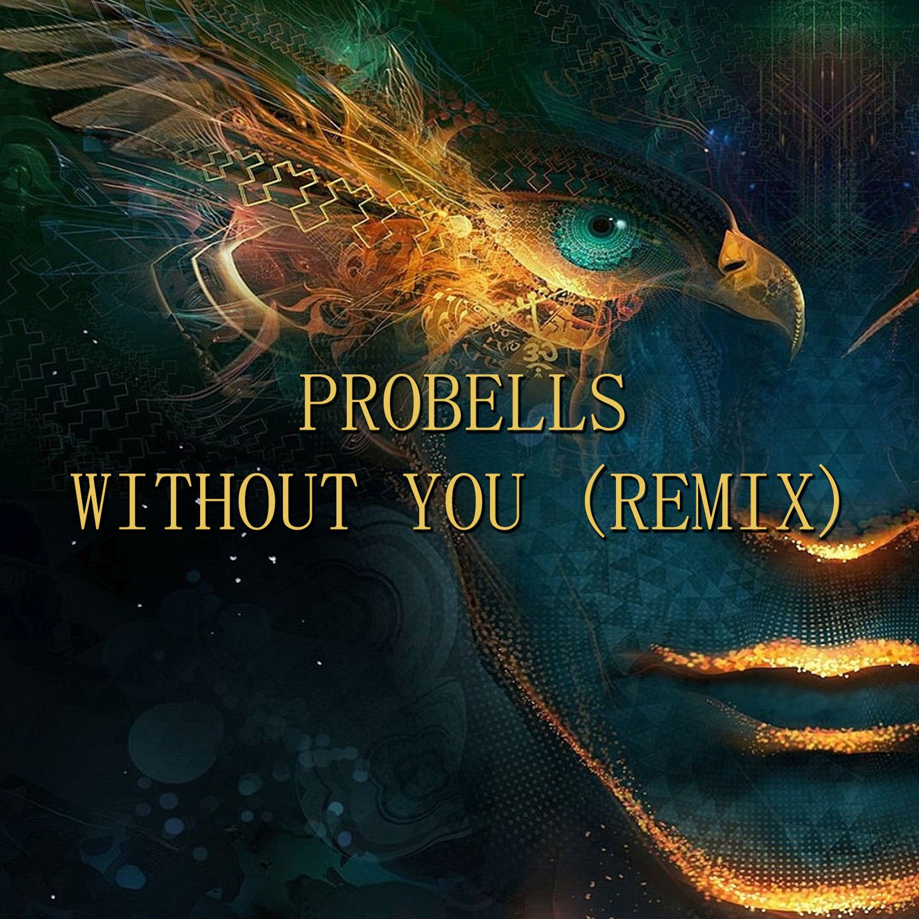 Probells - Without You (Remix) episode artwork