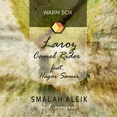 Laroz Camel Rider feat. Hagar Samir - Smalah Aleik (Dj Khaikhan Remix)