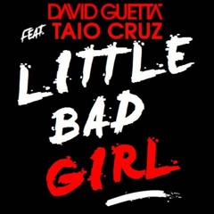 David Guetta Ft. Taio Cruz & Ludacris – Little Bad Girl (Andry J & Mark Lycons Bootleg)
