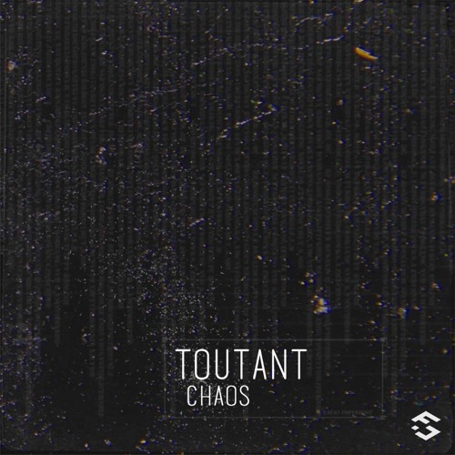 Toutant - Chaos