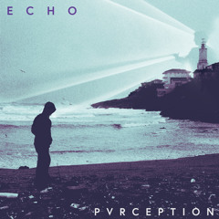Pvrception - Echo (feat. Xerox Tonic)