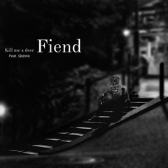 Fiend (Feat. Qvinne)