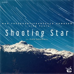 Max Freegrant & Francesco Sambero Ft. Lina Fouro - Shooting Star (Andre Sobota Remix)[OUT NOW]
