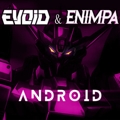 EVOID X ENIMPA - ANDROID (FREE DOWNLOAD)
