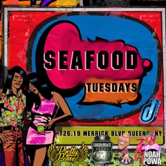 SEAFOOD TUESDAY 3.6.18 @DJPOLISH @NOAHPOWA