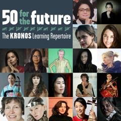 Women composers of Kronos' Fifty for the Future