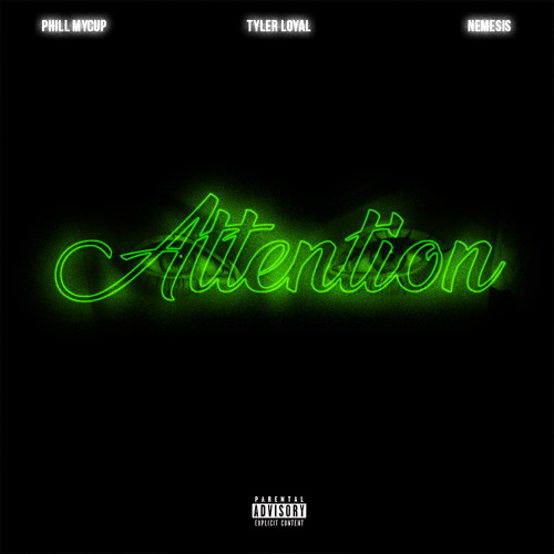 Attention (ft Tyler Loyal & Nemesis)