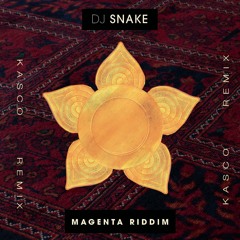 DJ Snake - Magenta Riddim (Kasco Remix)