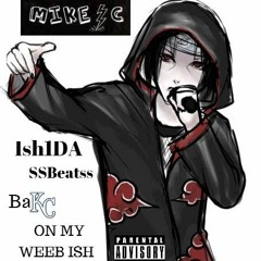 Bakc on my weeb ish- Ish1da X MIke C [Prod. SSBEATS]