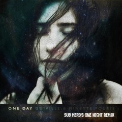 Guiville - One Day (Sub Hero's One Night Remix)