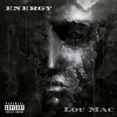 Energy (Telling Me) - Lou Mac
