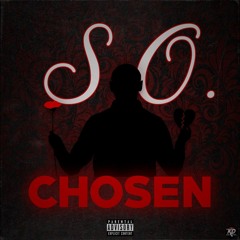 Chosen - S.O. (Prod. P.R. beats)