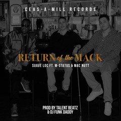 Return Of The Mack (ft. M-Status & Mac Nutt) Produced by Talent Beatz & Dj Funk Daddy