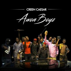 Creen Caesar - Awon boyz.mp3