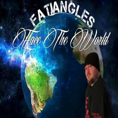 Fatjangles- FACE THE WORLD ft. Tipper Da Great