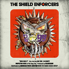 Who Run It - The Shield Enforsers Feat: Inspectah Deck, M-Eighty & Sac One