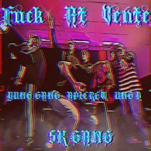 FUCK AT VENTE - Ft. ADICREW & UNG B (Prod. KETA PLACE)