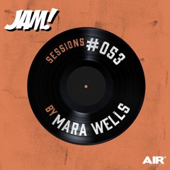 JAM SESSIONS #053 - MARA WELLS