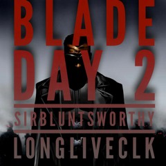 Blade Day part 2 - SirBluntsworthy Ft. LongLiveCLK - Marvel Contest Of Champions