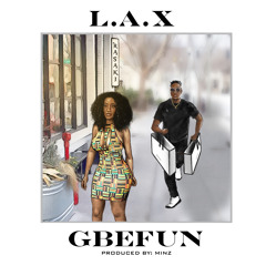 L.A.X - GBEFUN (prod by minz)