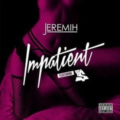 Jeremih Ft. Ty Dolla $ign - "Impatient" Instrumental (Prod. Dr.J) *FREE*