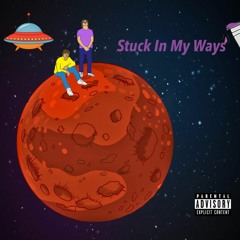 "Stuck In My Ways" (ft. Alvin Artzis)