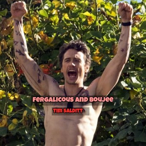 Fergalicious and Boujee ft. James Franco (Timothy Salditt Mashup)
