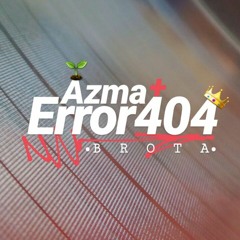 Error 404 + Azma - Brota
