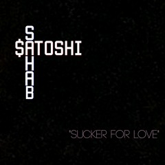 Sucker For Love (prod. by Sahab)