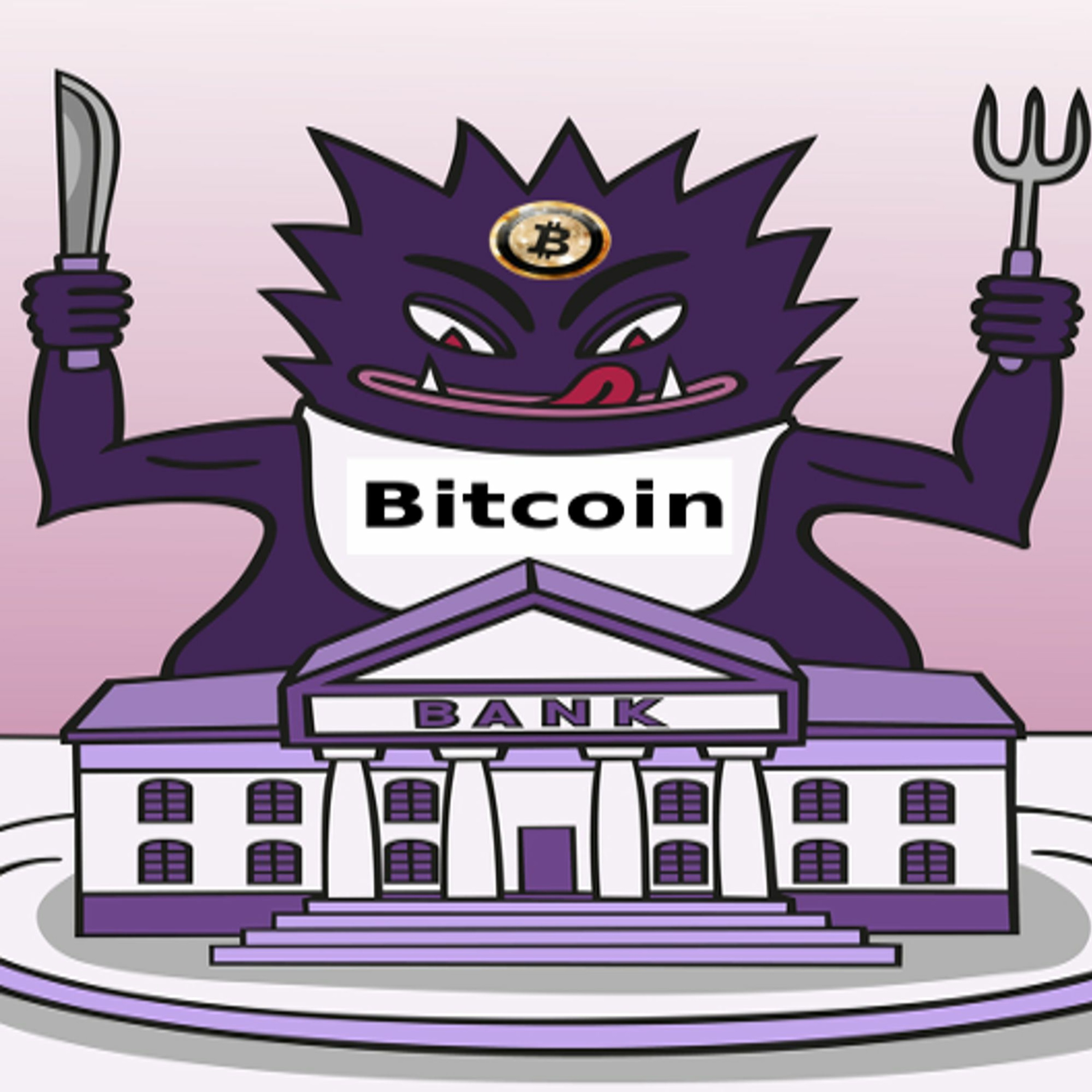 Bitcoin Eats Banks episode artwork