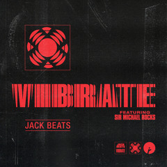 Jack Beats - Vibrate (feat. Sir Michael Rocks)