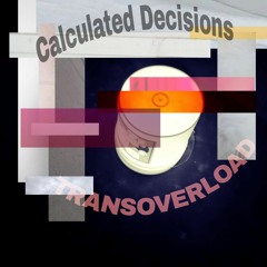 Live - Techno - Calculated Decisions - Transoverload