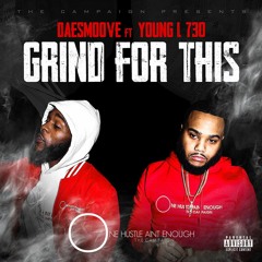 Grind For This Ft Young L 730