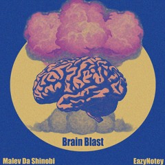 Brain Blast (feat. Malev Da Shinobi)