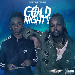 Cold Nights Ft. Big Franko