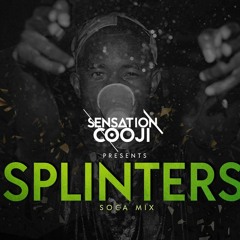 SPLINTERS SOCA MIX 2018