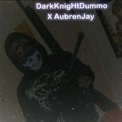 Dark KnigHt Dummo X Aubren Jay