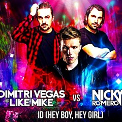 Here We Go (Hey Boy Hey Girl) - Dimitri Vegas & Like Mike & Nicky Romero