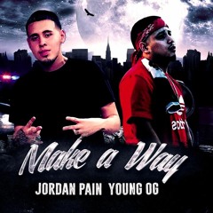 Jordan Pain - Make A Way Ft Young OG