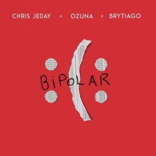 BIPOLAR - OZUNA FT BRYTIAGO