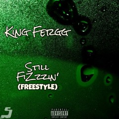 Still Fizzin' (Freestyle)