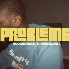 Problems ft Weezgawd (Prod.by Urban Nerd Beats)